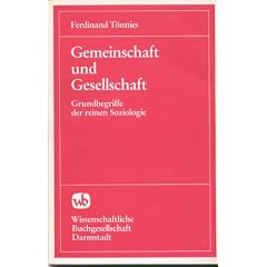 Gemeinschaft und Gesellschaft. Grundbegriffe der reinen Soziologie