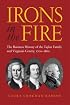 Irons in the Fire: The Business History of the Tayloe Family and Virginia's Gentry, 1700-1860