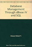 Database management using dBASE IV and SQL