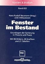Fenster im Bestand: Grundlagen der Sanierung in Theorie und Praxis