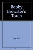 Bobby Brewster's torch