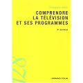 Comprendre la t�l�vision et ses programmes
