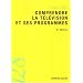 Comprendre la t�l�vision et ses programmes
