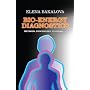 Bio-Energy Diagnostics: Methods, Procedures, Techniques