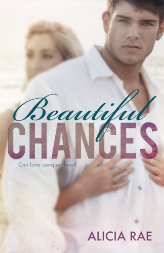 Beautiful Chances (The Beautiful Series 1) by Alicia Rae