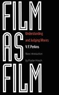 Film As Film: Understanding And Judging Movies