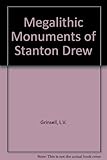 The Megalithic monuments of Stanton Drew