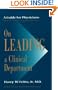 On Leading a Clinical Department: A Guide for Physicians