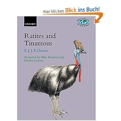 Ratites and Tinamous: Tinamidae, Rheidae, Dromaiidae, Casuariidae, Apterygidae, Struthionidae (Bird Families of the World)