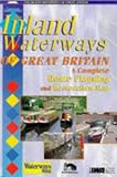 The Inland Waterways of Great Britain: A Complete Route Planning and Restoration Map
