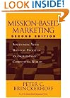 Mission-Based Marketing: Positioning Your Not-for-Profit in an Increasingly Competitive World (Brinckerhoff, Peter C., Mission-Based Management Series,)