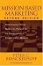 Book Mission-Based Marketing: PositioningYour Not-for-Profit in an Increasingly Competitive World (Brinckerhoff, Peter C., Mission-Based Management Series,