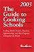 The Guide to Cooking Schools (Guide to Cooking Schools: Cooking Schools, Courses, Vacations, Apprenticeships & Wine Instruction ..)