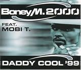 Daddy Cool '99 - Boney M.2000 Feat.Moby T.