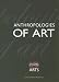 Anthropologies of Art (Clark Studies in the Visual Arts)