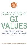 The Complete Guide to G.I. Values (Glucose Revolution)