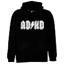 ADHD Hoodie, AD HD Sweatshirt, ADD Sweatshirt