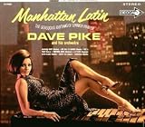 Manhattan Latin (Verve LPR-Serie) - Dave Pike