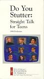 Do You Stutter: Straight Talk for Teens (VHS Videocassette)