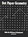 Books : Dot Paper Geometry/Product No 020420: With or Without a Geoboard