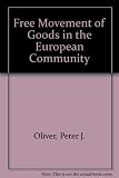 Free movement of goods in the European Community : under articles 28 to 30 of the EC treaty