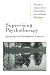 Supervising Psychotherapy: Psychoanalytic and Psychodynamic Perspectives