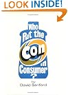 Who Put the Con in Consumer?