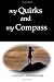 My Quirks and My Compass (Volume 1)