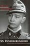SS Panzergrenadier: A True Story Of World War II