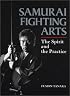 Samurai Fighting Arts: The Spirit and the Practice