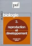 Biologie, tome 3 : Reproduction et développement