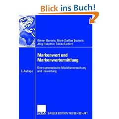 Markenwert und Markenwertermittlung: Eine systematische Modelluntersuchung und -bewertung