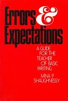 Errors and Expectations: A Guide for the Teacher of Basic Writing