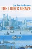 The Lions Grave: Notes from Afghanistan