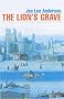 The Lion's Grave: Notes from Afghanistan