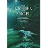 Die R�ckkehr der Engel: Mit Texten von Michaela Albrecht