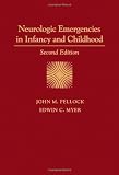 Neurologic emergencies in infancy and childhood