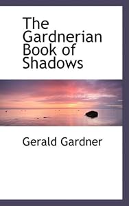 Image of The Gardnerian Book of Shadows