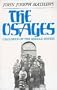 The Osages: Children of the Middle Waters (Civilization of the American Indian Series)