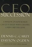 CEO Succession: A Window on How Boards Can Get It Right When Choosing a New Chief Executive