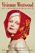 Vivienne Westwood: An Unfashionable Life