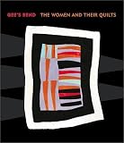 Gee's Bend: The Women and Their Quilts