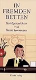 Produkt-Bild: In Fremden Betten 1 - Hotelgeschichten von Heinz Horrmann