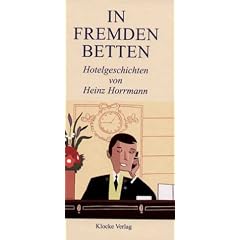 In Fremden Betten 1 - Hotelgeschichten von Heinz Horrmann