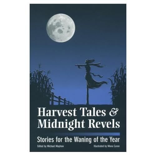 Harvest Tales and Midnight Revels; Stories for the Waning of the Year