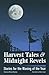 Harvest
Tales
and
Midnight
Revels:
Stories
for
the
Waning
of
the
Year