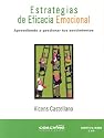 Estrategias De Eficacia Emocional/ Emotional Efficacy Strategies: Aprendiendo a Gestionar Tus Sentimientos (Jorge Lis Coaching) (Spanish Edition)