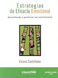Estrategias De Eficacia Emocional/ Emotional Efficacy Strategies: Aprendiendo a Gestionar Tus Sentimientos (Jorge Lis Coaching)