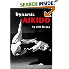 Click here to buy Dynamic Aikido (Bushido--The Way of the Warrior) by  Gozo Shioda.