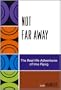Not Far Away: The Real-life Adventures of Ima Pipiig (Contemporary Native American Communities)